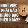 Người Lao Động Xin Nghỉ Việc Báo Trước Bao Nhiêu Ngày